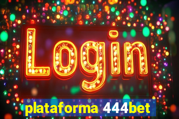 plataforma 444bet